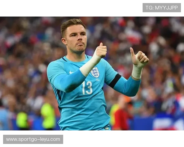 杰克·巴特兰：英格兰门将的崛起与未来展望